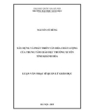 Luận văn Thạc sĩ Khoa học giáo dục: Xây dựng và phát triển văn hóa chất lượng của Trung tâm giáo dục thường xuyên tỉnh Khánh Hòa