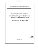 Báo cáo tổng kết đề tài cấp bộ: Ảnh hưởng của Quốc tế Cộng sản đối với cánh mạng Việt Nam