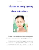 Tẩy nám da, không tự dùng thuốc hoặc mặt nạ