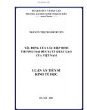 Luận án tiến sĩ Kinh tế học: Tác động của các hiệp định thương mại đến xuất khẩu gạo của Việt Nam