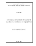 Luận văn Thạc sĩ Xã hội học: Mức độ hài lòng về đời sống kinh tế gia đình của người dân đô thị hiện nay