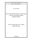 Luận văn thạc sĩ Quản lý văn hóa: Quản lý khu di tích lịch sử và danh thắng Vũng Đục, thành phố Cẩm Phả, tỉnh Quảng Ninh