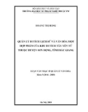 Luận văn thạc sĩ Quản lý văn hóa: Quản lý di tích lịch sử và văn hóa một hợp phần của khu di tích Tây Yên Tử thuộc huyện Sơn Động, tỉnh Bắc Giang