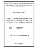 Tóm tắt luận án Tiến sĩ Kinh tế: Tái cơ cấu doanh nghiệp nhà nước trong tiến trình chuyển đổi sang nền kinh tế thị trường ở Việt Nam