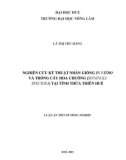 Luận án Tiến sĩ Nông nghiệp: Nghiên cứu kỹ thuật nhân giống in vitro và trồng cây hoa chuông (Sinningia speciosa) tại tỉnh Thừa Thiên Huế