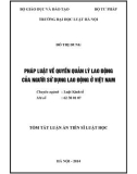 Tóm tắt Luận án Tiến sĩ Kinh tế Luật học: Pháp luật về quyền quản lý lao động của người sử dụng lao động ở Việt Nam