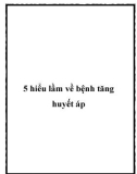 5 hiểu lầm về bệnh tăng huyết áp