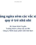 Vai trò chủng ngừa sớm các vắc xin thường quy ở trẻ nhũ nhi