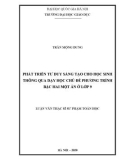 Luận văn Thạc sĩ Sư phạm Toán: Phát triển tư duy sáng tạo cho học sinh thông qua dạy học chủ đề Phương trình bậc hai một ẩn ở lớp 9