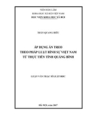 Luận văn Thạc sĩ Luật học: Áp dụng án treo theo pháp luật hình sự Việt Nam từ thực tiễn tỉnh Quảng Bình