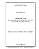 Luận văn Thạc sĩ Khoa học giáo dục: Chỉ đạo hoạt động kiểm tra nội bộ ở các trường Tiểu học huyện Hưng Hà tỉnh Thái Bình