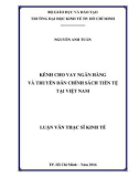 Luận văn Thạc sĩ Kinh tế: Kênh cho vay ngân hàng và truyền dẫn chính sách tiền tệ tại Việt Nam