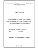 Tóm tắt luận án Tiến sĩ Kinh tế: Thúc đẩy đầu tư trực tiếp của các doanh nghiệp Việt Nam vào các nước trong cộng đồng kinh tế Asean