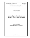 Luận văn Thạc sĩ Quản lý kinh tế: Quản lý Quỹ bảo hiểm xã hội tại Bảo hiểm xã hội Việt Nam