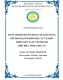 Luận văn Thạc sĩ Kinh tế: Quản trị rủi ro tín dụng tại Ngân hàng thương mại cổ phần Đầu tư và Phát triển Việt Nam – Chi nhánh Mộc Hóa, Tỉnh Long An