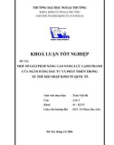 Khóa luận tốt nghiệp: Một số giải pháp nâng cao năng lực cạnh tranh của ngân hàng đầu tư và phát triển trong xu thế hội nhập kinh tế quốc tế