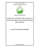 Luận văn Thạc sĩ Lâm học: Nghiên cứu cơ sở thực tiễn cho quản lý rừng cộng đồng tại huyện Trùng Khánh tỉnh Cao Bằng