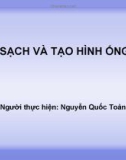 Làm sạch và tạo hình ống tủy