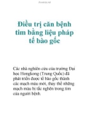 Điều trị căn bệnh tim bằng liệu pháp tế bào gốc