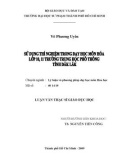 Luận văn Thạc sĩ Giáo dục học: Sử dụng thí nghiệm trong dạy môn Hóa lớp 10, 11 trường trung học phổ thông tỉnh Dăk Lăk