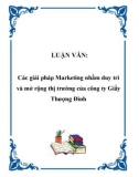 LUẬN VĂN: Các giải pháp Marketing nhằm duy trì và mở rộng thị trường của công ty Giầy Thượng Đình