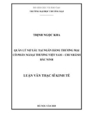 Luận văn Thạc sĩ Kinh tế: Quản lý nợ xấu tại Ngân hàng Thương Mại Cổ phần Ngoại Thương Việt Nam – chi nhánh Bắc Ninh