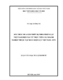 Luận văn Thạc sĩ Luật kinh tế: Đấu thầu mua sắm thiết bị theo pháp luật Việt Nam hiện nay từ thực tiễn các doanh nghiệp thuộc Tập Đoàn Điện lực Việt Nam – EVN