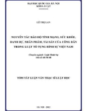 Tóm tắt luận văn Thạc sĩ Luật học: Nguyên tắc Bảo hộ tính mạng, sức khỏe, danh dự, nhân phẩm, tài sản của công dân trong Luật Tố tụng hình sự Việt Nam