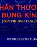 Bài giảng Chấn thương bụng kín (Tổn thương tạng đặc) - BS Trương Thị Thanh Thủy