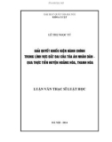 Luận văn Thạc sĩ Luật học: Giải quyết khiếu kiện hành chính trong lĩnh vực đất đai của tòa án nhân dân - Qua thực tiễn huyện Hoàng Hóa, tỉnh Thanh Hóa