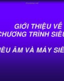 Bài giảng Giới thiệu về chương trình siêu âm, siêu âm và máy siêu âm