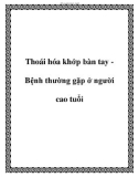 Thoái hóa khớp bàn tay - Bệnh người cao tuổi