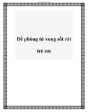 Đề phòng tử vong sốt rét trẻ em