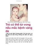 Trẻ có thể tử vong nếu mắc bệnh vàng da