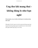 Ung thư khi mang thai không đáng lo như bạn nghĩ