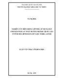 Luận văn Thạc sĩ Khoa học: Nghiên cứu biến động lớp phủ, sử dụng đất cho đảm bảo an toàn đường bộ dọc quốc lộ 6 ở tỉnh Hòa Bình bằng dữ liệu Terra ASTER​