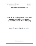 Luận án Tiến sĩ Quản lý công: Quản lý Nhà nước đối với hoạt động của đạo Cao Đài trên địa bàn các tỉnh duyên hải Nam Trung bộ