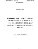 Luận án Tiến sĩ Dược học: Nghiên cứu thực trạng và giải pháp nhằm nâng cao chất lượng hoạt động của một số nhà thuốc, quầy thuốc tại tỉnh Đồng Nai giai đoạn 2012 - 2014