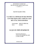 Luận án Tiến sĩ Kinh tế: Vai trò của chính quyền địa phương cấp tỉnh trong phát triển du lịch bền vững tỉnh Ninh Bình