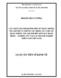 Luận án Tiến sĩ Kinh tế: Các nhân tố ảnh hưởng đến sử dụng thông tin chi phí và những tác động của việc sử dụng thông tin chi phí đến kết quả hoạt động - Nghiên cứu tại các doanh nghiệp miền nam Việt Nam