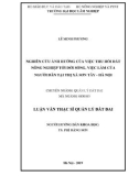 Luận văn Thạc sĩ Quản lý đất đai: Nghiên cứu ảnh hưởng của việc thu hồi đất nông nghiệp tới đời sống, việc làm của người dân tại thị xã Sơn Tây - Hà Nội