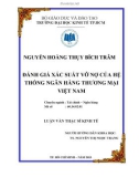 Luận văn Thạc sĩ Kinh tế: Đánh giá xác suất vỡ nợ của hệ thống ngân hàng thương mại Việt Nam