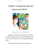 Vitamin C: Có phòng chữa được cúm mùa hay cúm A/H1N1?