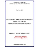 Luận văn Thạc sĩ Ngôn ngữ học: Khảo sát đặc điểm ngôn ngữ Trần Dần trong tiểu thuyết