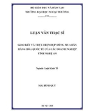 Luận văn Thạc sĩ Luật kinh tế: Giao kết và thực hiện hợp đồng mua bán hàng hóa quốc tế của các doanh nghiệp tỉnh Nghệ An