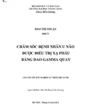 Đề tài tốt nghiệp cử nhân Điều dưỡng hệ VHVL: Chăm sóc bệnh nhân u não được điều trị xạ phẫu bằng dao gamma quay