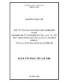 Tóm tắt Luận văn Thạc sĩ Luật học: Nguyên tắc bảo đảm pháp chế xã hội chủ nghĩa trong luật tố tụng hình sự Việt Nam và việc thực hiện trong giai đoạn xét xử sơ thẩm hình sự