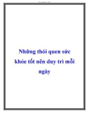 Những thói quen sức khỏe tốt nên duy trì mỗi ngày