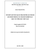 Tóm tắt Luận án Tiến sĩ Kinh tế: Tổ chức kế toán quản trị chi phí, giá thành sản phẩm trong các doanh nghiệp may khu vực phía Bắc Việt Nam