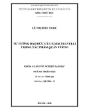 Khóa luận tốt nghiệp đại học ngành Triết học: Tư tưởng dạo đức của Niccolò Machiavelli trong tác phẩm 'Quân vương